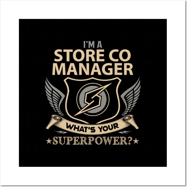 Store Co Manager T Shirt - Superpower Gift Item Tee Wall Art by Cosimiaart